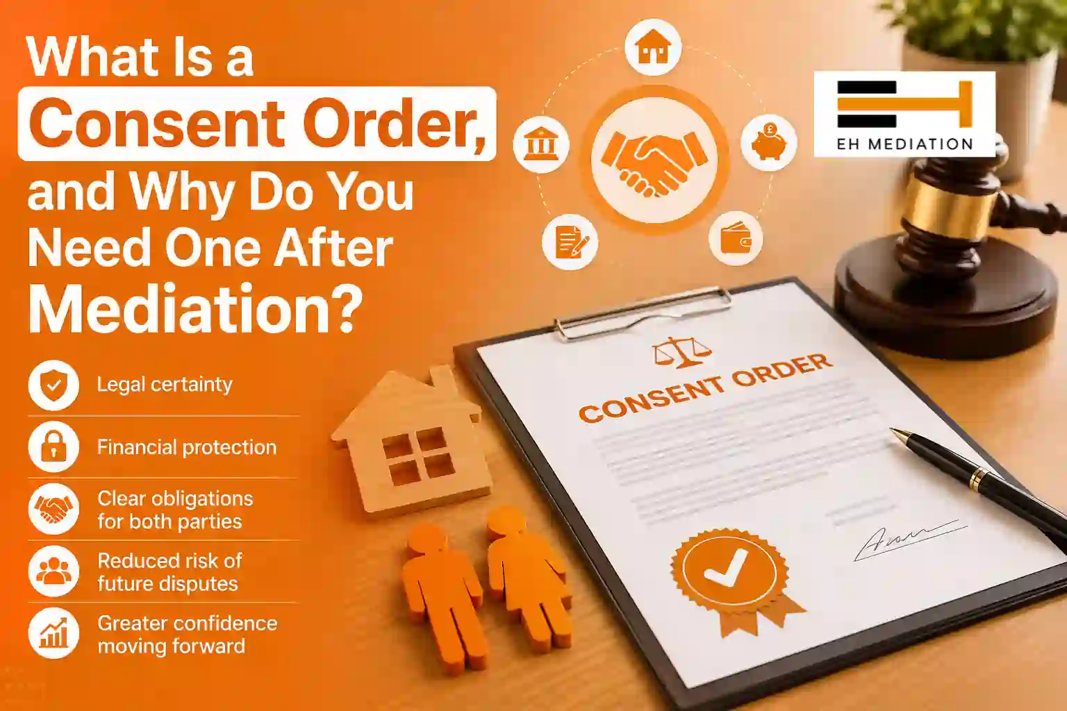 What Is a Consent Order, and Why Do You Need One After Mediation Hereford?